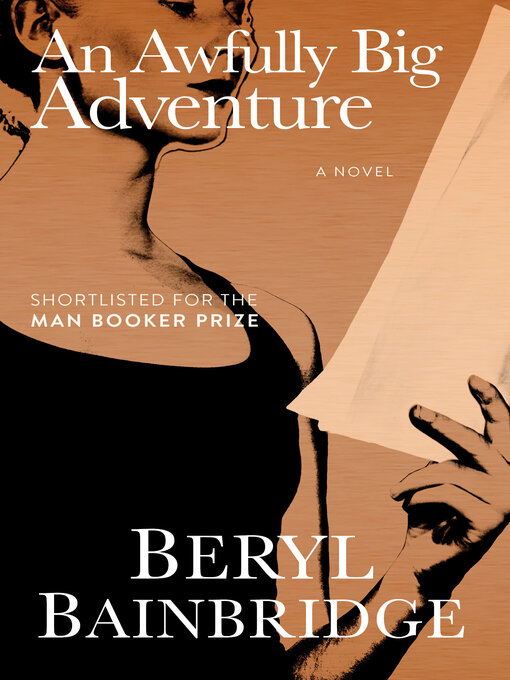Title details for An Awfully Big Adventure by Beryl Bainbridge - Available